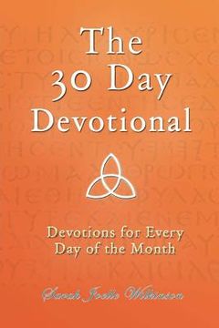 portada The 30 Day Devotional: Devotions for Every Day of the Month (en Inglés)