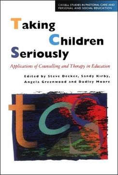 portada Taking Children Seriously: Applications of Counselling and Therapy in Education (en Inglés)