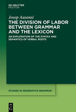portada The Division of Labor Between Grammar and the Lexicon (Studies in Generative Grammar [Sgg]) [Hardcover ] 