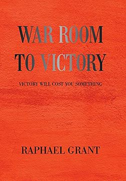 portada War Room to Victory: Victory Will Cost you Something 