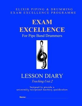 portada Exam Excellence for Pipe Band Drummers: Lesson Diary: Teaching Unit 2 (in English)