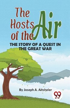 portada The Hosts Of The Air The Story Of A Quest In The Great War (en Inglés)