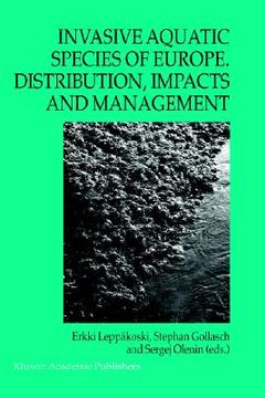 portada invasive aquatic species of europe distribution, impacts and management (in English)