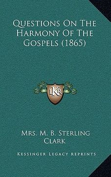 portada questions on the harmony of the gospels (1865) (en Inglés)
