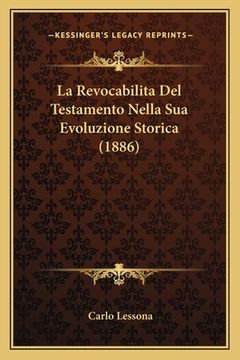 portada La Revocabilita Del Testamento Nella Sua Evoluzione Storica (1886) (en Italiano)