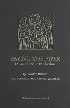 portada Paying the Piper: Music in Pre-1642 Cheshire (Early Drama, Art, and Music Monograph) (in English)