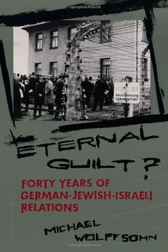 portada Eternal Guilt? Forty Years of German-Jewish-Israeli Relations (en Inglés)