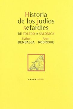portada Historia de los judíos sefardíes : de Toledo a Salónica (in Spanish)