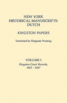 portada new york historical manuscripts: dutch. kingston papers. in two volumes. volume i: kingston court records, 1661-1667 (in English)