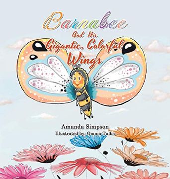 portada Barnabee and his Gigantic, Colorful Wings (en Inglés)