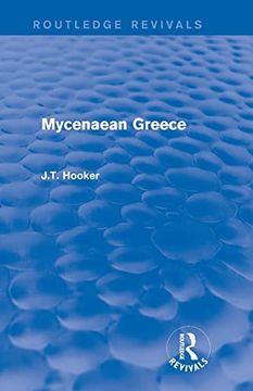 portada Mycenaean Greece (Routledge Revivals) (Eastern Europe, Russia and Central Asia) (en Inglés)