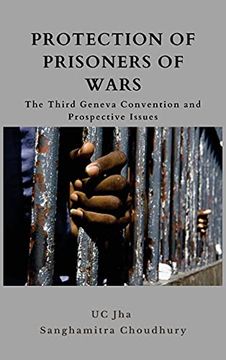 portada Protection of Prisoners of War: The Third Geneva Convention and Prospective Issues 