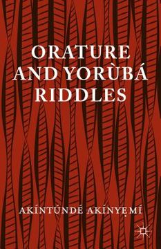 portada Orature and Yoraubaa Riddles (en Inglés)
