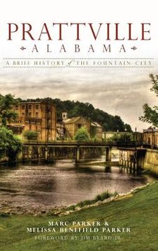 portada Prattville, Alabama: A Brief History of the Fountain City (en Inglés)