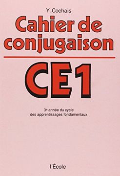 portada Cahier de Conjugaison, ce1: 3e Année du Cycle des Apprentissages Fondamentaux