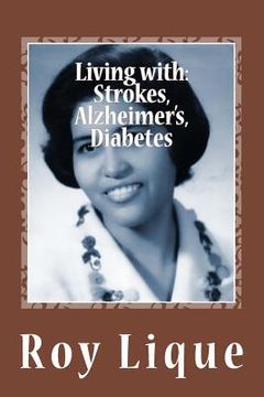 portada Living with Strokes, Alzheimer's, Diabetes (en Inglés)