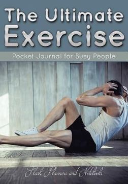 portada The Ultimate Exercise Pocket Journal for Busy People (in English)