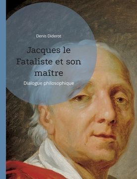 portada Jacques le Fataliste et son maître: Dialogue philosophique (in French)
