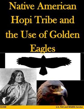 portada Native American Hopi Tribe and the Use of Golden Eagles (en Inglés)