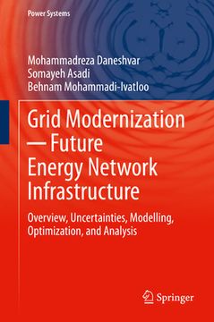 portada Grid Modernization ─ Future Energy Network Infrastructure: Overview, Uncertainties, Modelling, Optimization, and Analysis (in English)