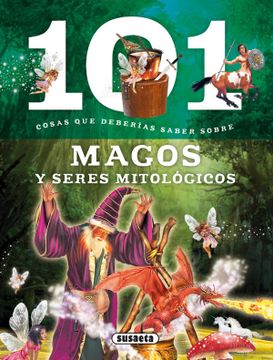 portada 101 Cosas que Deberías Saber Sobre Magos y Seres Mitológicos