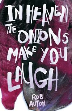 portada In Heaven The Onions Make You Laugh (en Inglés)