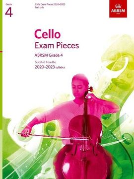 portada Cello Exam Pieces 2020-2023, Abrsm Grade 4, Part: Selected From the 2020-2023 Syllabus (Abrsm Exam Pieces) (in English)