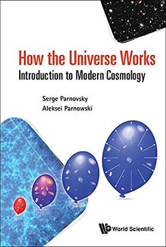 portada How the Universe Works: Introduction to Modern Cosmology (General Physics Popular Readin) (en Inglés)