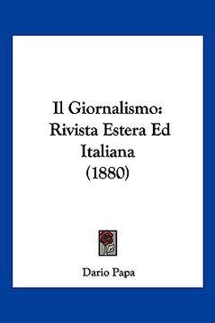 portada Il Giornalismo: Rivista Estera Ed Italiana (1880) (en Italiano)