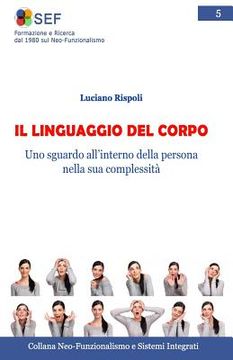portada Il Linguaggio del Corpo: Uno sguardo all'interno della persona nella sua complessità (en Italiano)