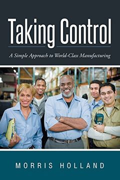 portada Taking Control: A Simple Approach to World-Class Manufacturing