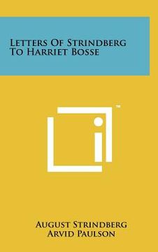 portada letters of strindberg to harriet bosse (in English)