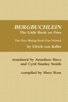 portada Bergbuchlein, the Little Book on Ores: The First Mining Book Ever Printed (en Inglés)