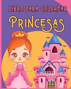 portada Princesas - Libro Para Colorear: 30 bellas princesas de colorear