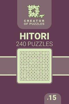 portada Creator of puzzles - Hitori 240 (Volume 15) (in English)