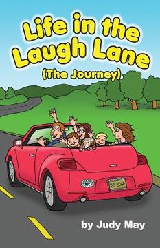 portada Life in the Laugh Lane: (The Journey) (en Inglés)