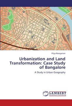 portada Urbanization and Land Transformation: Case Study of Bangalore: A Study in Urban Geography