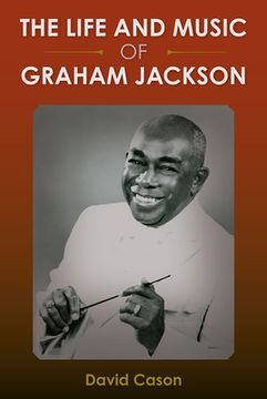 portada The Life and Music of Graham Jackson (in English)