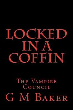 portada Locked in a Coffin: The Vampire Council (in English)