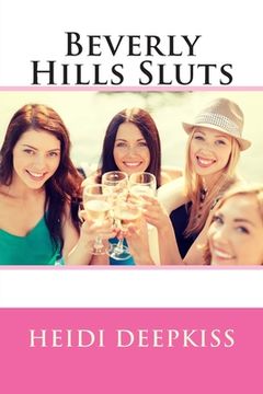 portada Beverly Hills Sluts (en Inglés)