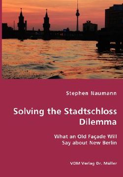 portada solving the stadtschloss dilemma - what an old facade will say about new berlin