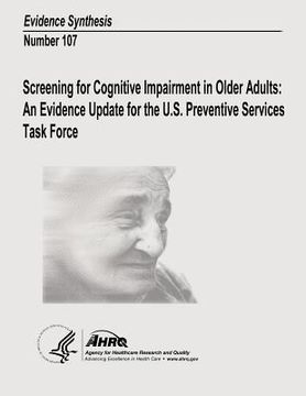 portada Screening for Cognitive Impairment in Older Adults: An Evidence Update for the U.S. Preventive Services Task Force: Evidence Synthesis Number 107 (in English)