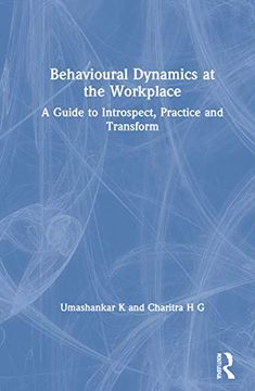 portada Behavioural Dynamics at the Workplace: A Guide to Introspect, Practice and Transform (in English)