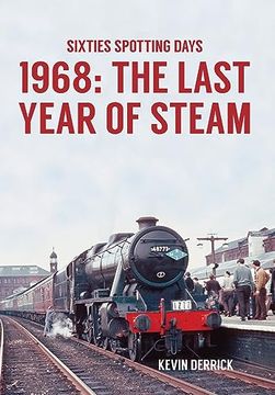 portada Sixties Spotting Days 1968 the Last Year of Steam (en Inglés)
