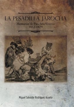 portada La Pesadilla Jarocha: Memorias de Panchito Viveros 1812-1829 (in Spanish)