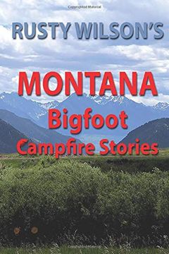 portada Rusty Wilson's Montana Bigfoot Campfire Stories (en Inglés)