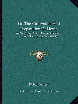 portada on the cultivation and preparation of hemp: as also, of an article, produced in various parts of india, called sunn (1804)