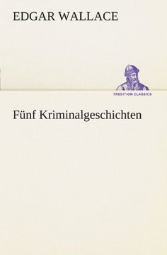 portada Fünf Kriminalgeschichten (TREDITION CLASSICS) (German Edition)