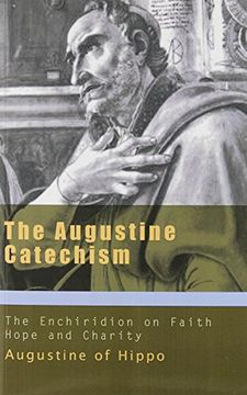 portada The Augustine Catechism: The Enchiridion on Faith, Hope and Charity (Augustine (New City Press)) (in English)