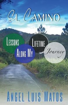 portada El Camino: Lessons Along My Lifetime Journey